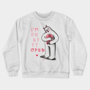 I'm Pretty Open Crewneck Sweatshirt